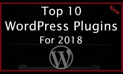 Top 10 WordPress Plugins 2018