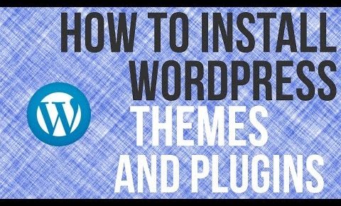 How To Install WordPress Plugins and Themes – WordPress Tutorial