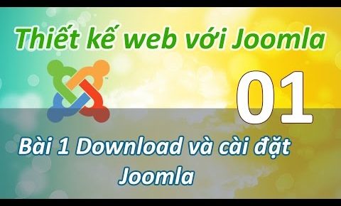 Sử dụng Joomla – Bài 1 Download và cài đặt Joomla