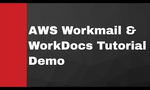 AWS Workmail and Workdocs Tutorial (Demo – English)