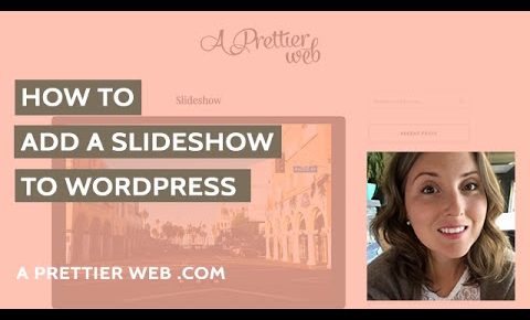 How to Add a Slideshow to WordPress