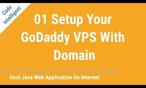 ☑️ Host Java Web Applications on Internet – 01 Setup your GoDaddy VPS with Domain