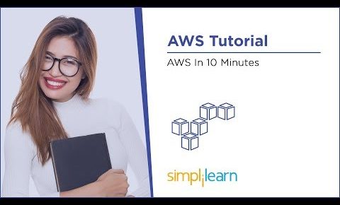 AWS In 10 Minutes | AWS Tutorial For Beginners | AWS Training Video | AWS Tutorial | Simplilearn