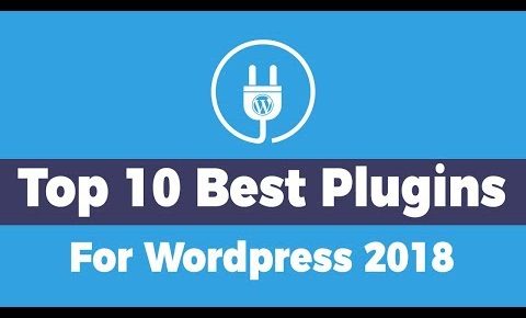 Top 10 Plugins For WordPress 2019 | Must Have Plugins For WordPress!