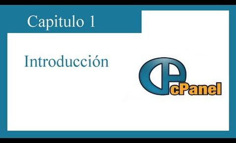 TUTORIAL CPANEL: CAPITULO 1 INTRODUCCION