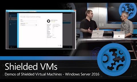 Introduction to Shielded Virtual Machines in Windows Server 2016