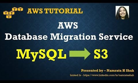 AWS Tutorial – AWS Database Migration Service (DMS) – Migrate data from MySQL to S3