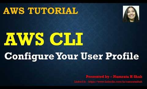 AWS Tutorial – AWS CLI  How to configure your user profile?