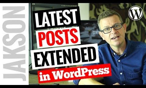 How to Display Recent Posts in WordPress – Latest Post with Image Plugin Tutorial 2017