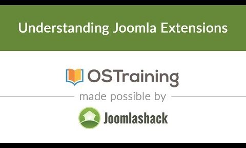 Joomla Beginner Class, Lesson #19: Understanding Joomla Extensions