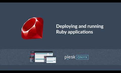 How to run Ruby applications on Plesk Onyx