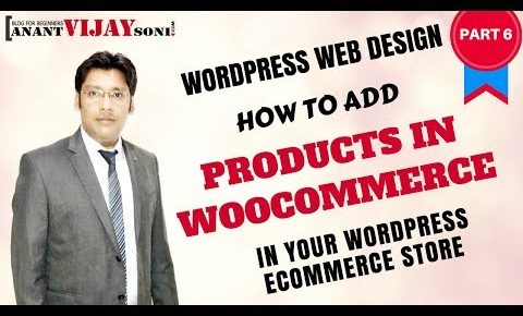 [PART 6] How to Add Products In WooCommerce – WordPress Web Design Hindi Tutorial