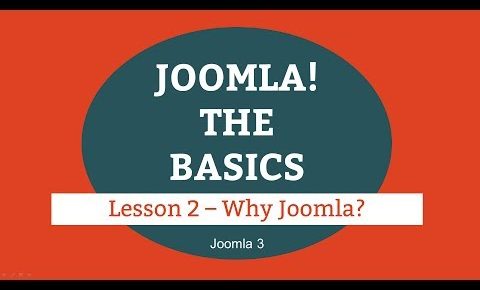 Joomla 3 Tutorial – Lesson 02 – Why Joomla?