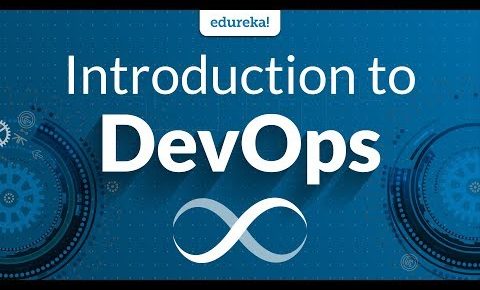 Introduction to DevOps | DevOps Tutorial for Beginners | DevOps Training | Edureka